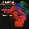 Aloha Groovin' Remixes