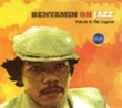 Benyamin on Jazz - Tribute to the Legend