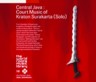 Central Java / Court Music of Kraton Surakata (Solo) (3 CDs)