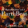 MatsuRhythm Vol. 1 Earth Beat