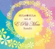 Hula Hula Vol. 8 - E Pili Mau  (SALE)