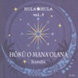 Hoku O Mana'OLana - Hula Hula Vol.9