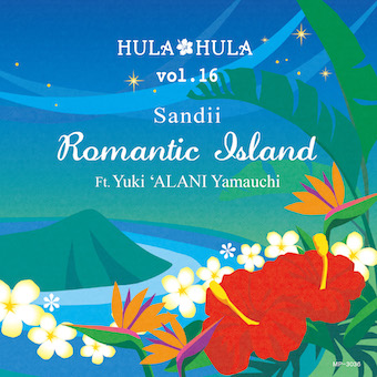Hula Hula Vol. 16, Romantic Island, Ft. Yuki 'Alani' Yamauchi (x2 CDs)