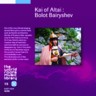 Kai of Altai : Bolot Bairyshev