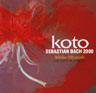 Koto Sebastian Bach 2000