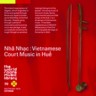 Nha Nhac : Vietnamese Court Music in Hue