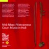 Nha Nhac : Vietnamese Court Music in Hue