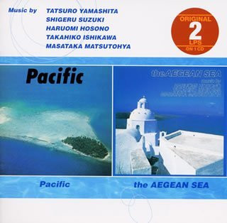 Pacific + Agean Sea (Original 2LPs on 1 CD) (Used Copy) (Excellent Condition with Obi)
