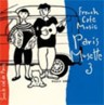French Cafe Music - Paris Musette 3