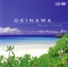 Okinawa Relax Island (CD +DVD)  (SALE)