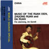 Music of the Ruan Zien, Shong Ruan and Da Ruan