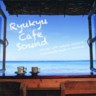 Ryukyu Cafe Sound
