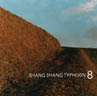Shang Shang Typhoon 8