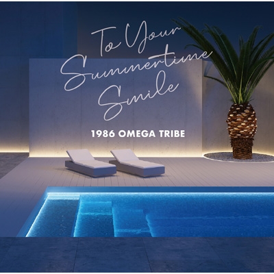 To Your Summertime Smile, 1986 Omega Tribe 35th Anniversary 