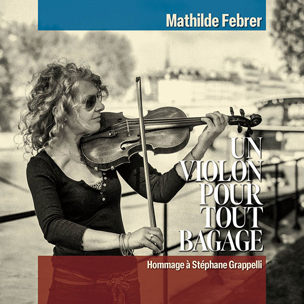 Un Violin Pour Tout Bagage - Hommage à Stéphane Grappelli 