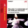 Preludes to Ceremonies of The Whirling Dervishes