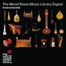 The World Roots Music Library Digest - Instrumental (2 CDs)
