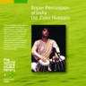 Super Percussion of India : Ustad Zakir Hussain