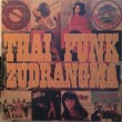 Thai Funk Zudrangma Vol.1